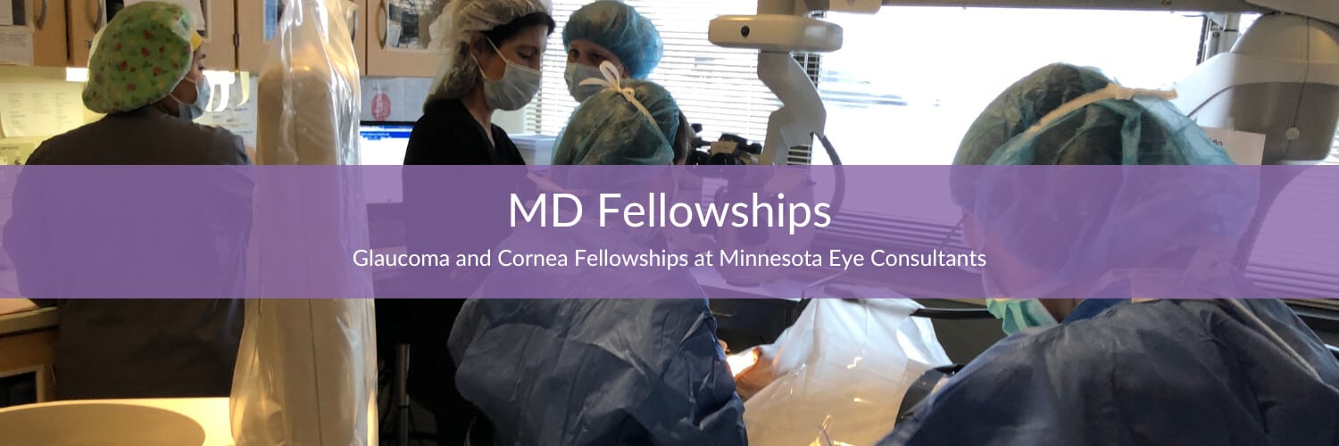 MD Fellowships - Glaucoma and Cornea Fellowships at Minnesota Eye Consultants